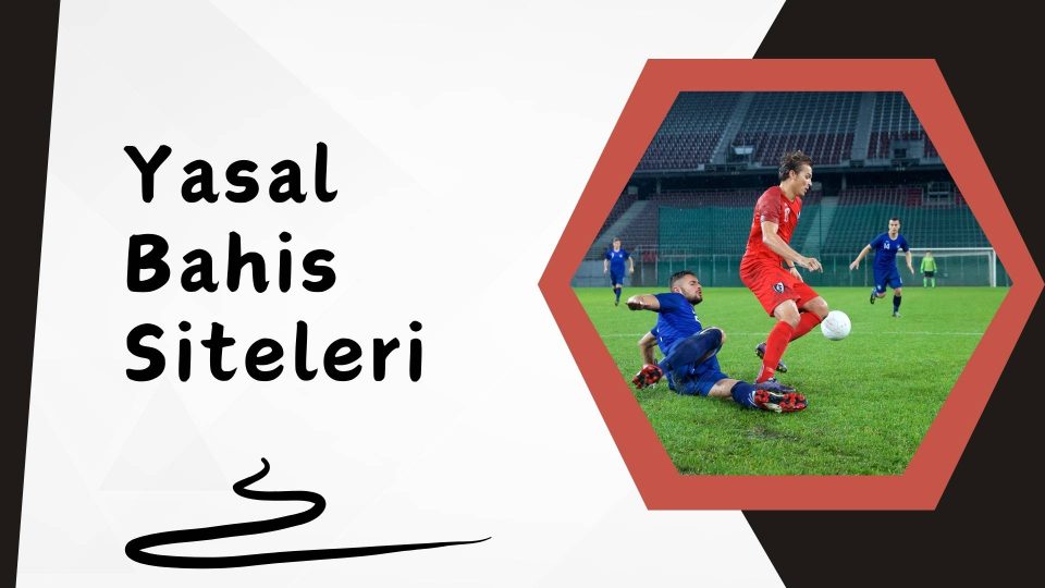 Yasal Bahis Siteleri